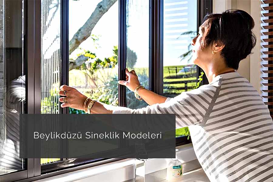 Beylikdüzü Sineklik Modeleri 