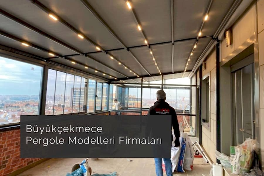 Büyükçekmece Pergole Modelleri Firmaları