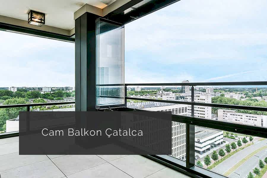 Cam Balkon Çatalca