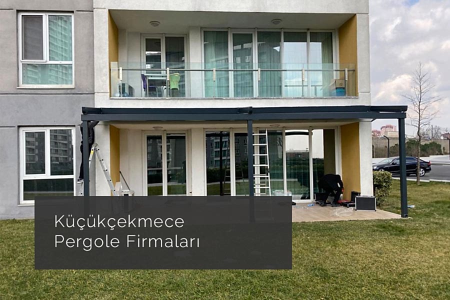 Küçükçekmece Pergole Firmaları